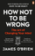 How Not To Be Wrong - James O'brien
