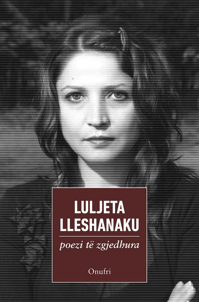 Poezi Te Zgjedhura - Luljeta Lleshanaku