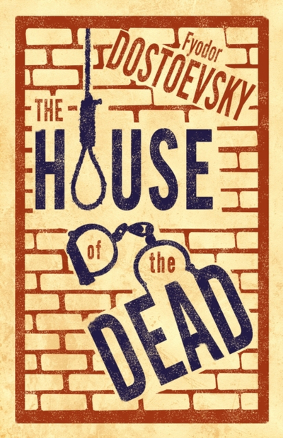 House Of The Dead - Fyodor Dostoevsky