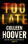 Too Late - Colleen Hoover