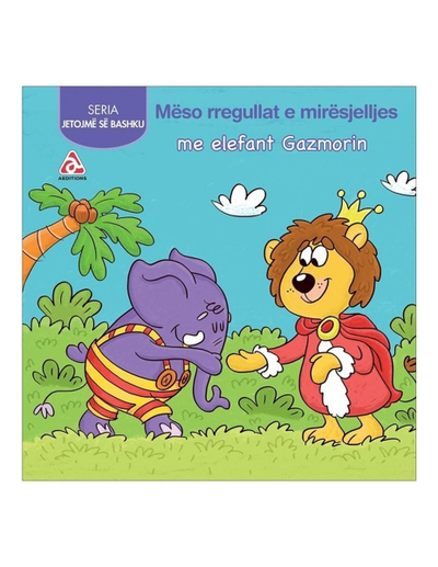 Meso Rregullat E Miresjelljes Me Elefant Gazmorin - Blerina Çizmja