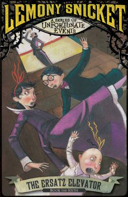 Ersatz Elevator 6 - Lemony Snicket