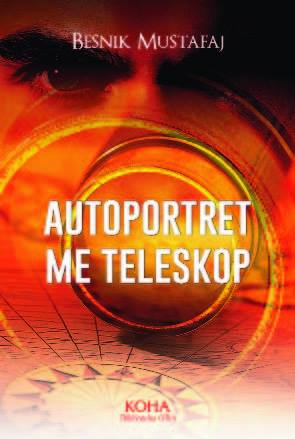 Autoportret Me Teleskop - Besnik Mustafaj