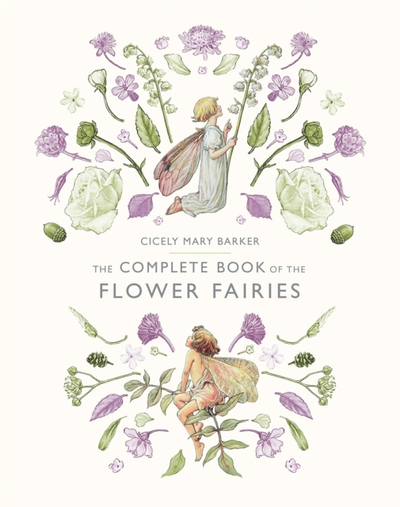 Complete Book Of The Flower Fairies - Cicely Mary Barker