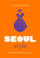 Little Book Of Seoul Style - Dianne Pineda-Kim