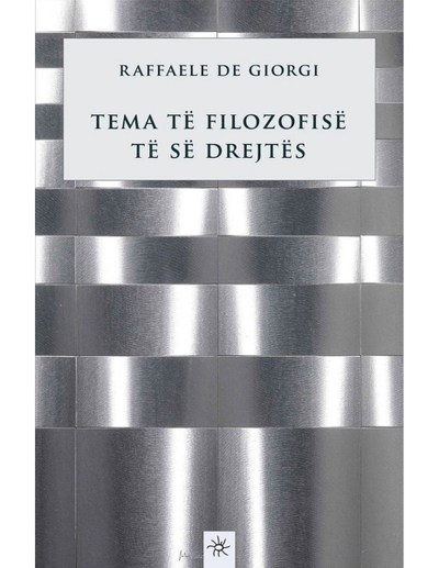 Tema Te Filozofise Te Se Drejtes - Raffaele De Giorgi