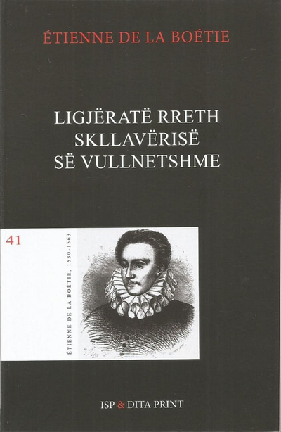 Ligjerate Rreth Skllaverise Se Vullnetshme - Etienne De La Boetie