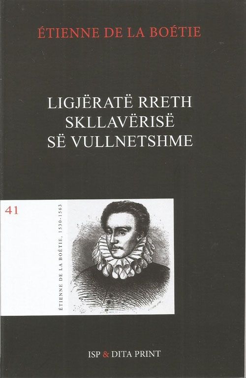 Ligjerate Rreth Skllaverise Se Vullnetshme - Etienne De La Boetie