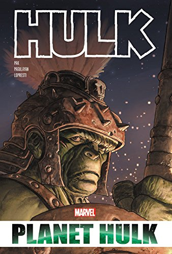 Hulk Planet Hulk - Greg Pak