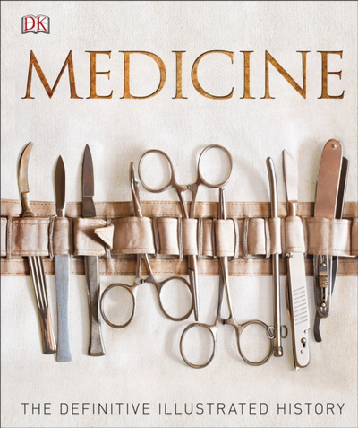 Medicine The Definitive Illustrated History
