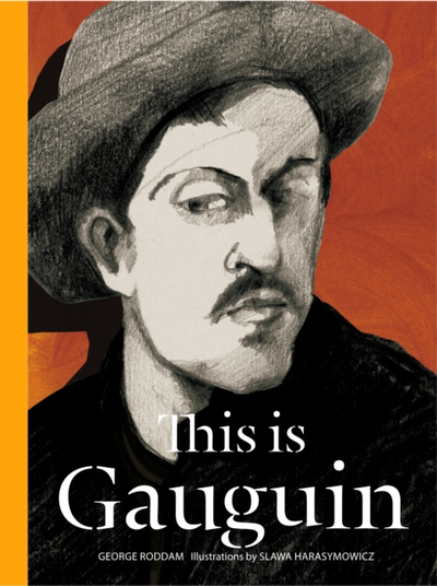 This Is Gauguin - George Roddam