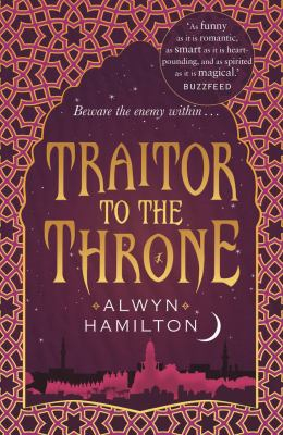 Traitor to the Throne - Alwyn Hamilton