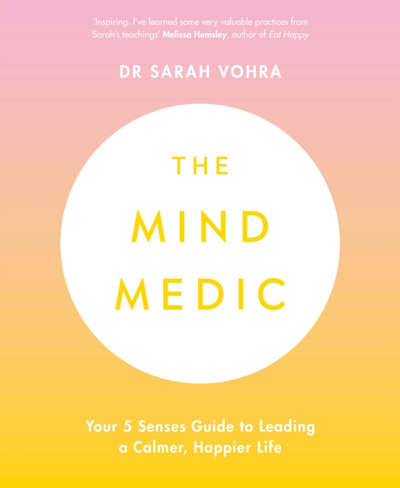 The Mind Medic - Dr Sarah Vohra