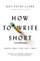 How To Write Short - Roy Peter Clark