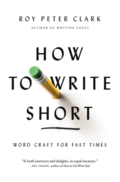 How To Write Short - Roy Peter Clark