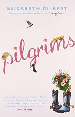 Pilgrims - Elizabeth Gilbert
