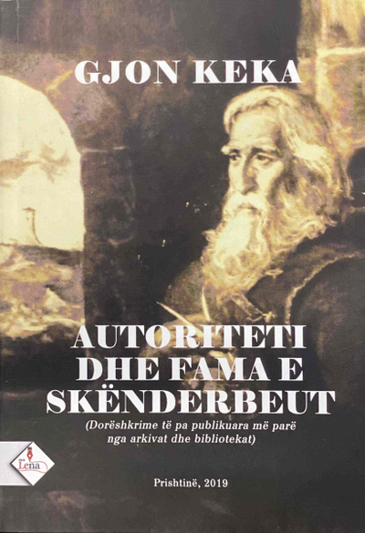 Autoriteti Dhe Fama E Skenderbeut - Gjon Keka