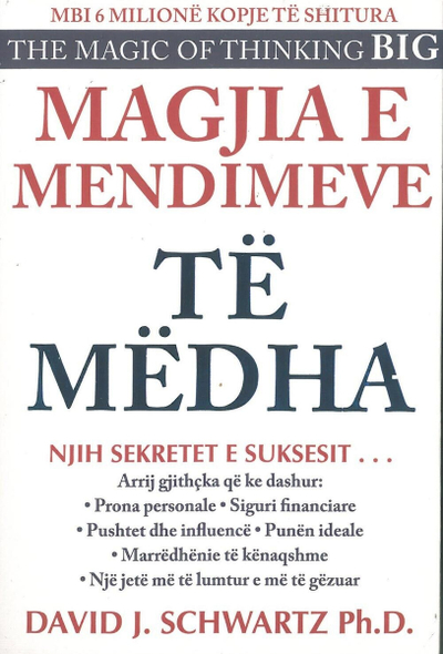 Magjia E Mendimeve Te Medha - Schwartz, David J