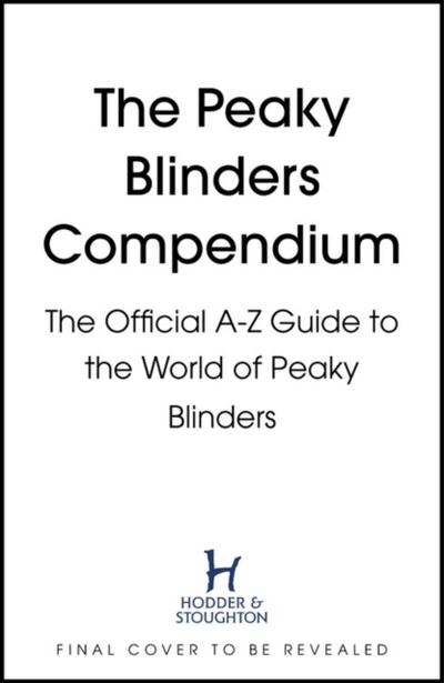 Peaky Blinders Compendium - Peaky Blinders