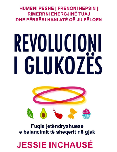 Revolucioni I Glukozes - Jessie Inchauspe