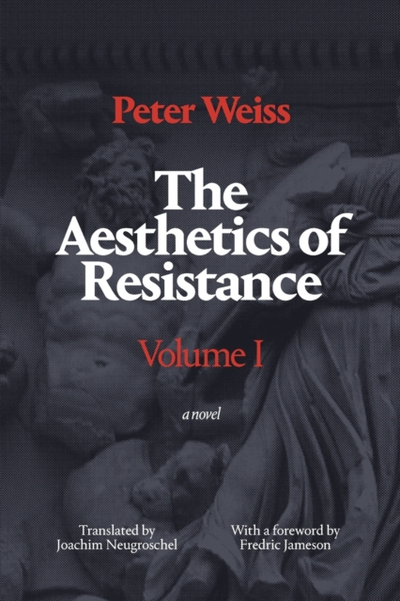 Aesthetics Of Resistance Volume 1 - Peter Weiss