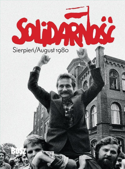 Книга BOSZ Solidarity August 1980, историја, фотографии, на англиски