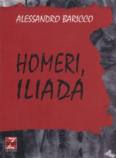 Homeri Iliada - Alessandro Baricco