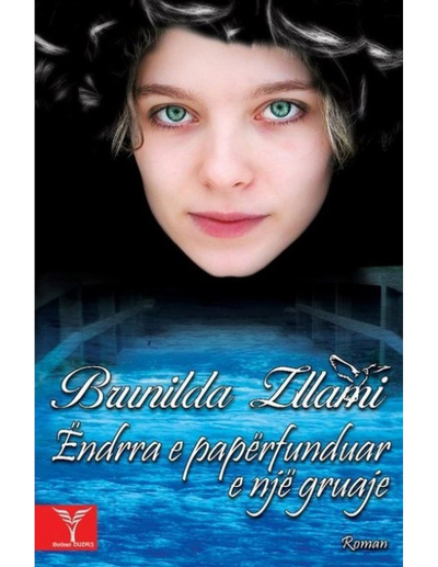 Endrra E Paperfunduar E Nje Gruaje - Brunilda Zllami