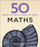 50 Maths Ideas You Really Need To Know - Tony Crilly