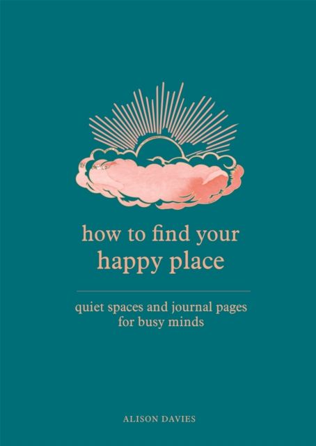 How To Find Your Happy Place - Alison Davies