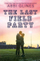 Last Field Party - Abbi Glines
