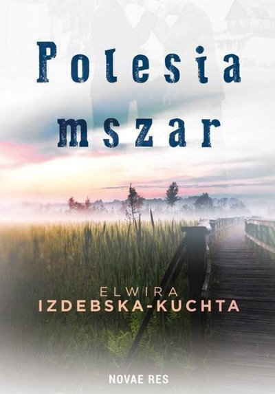 Книга Полесија мочуриште, Елвира Издебска Кухта, проза кратки раскази