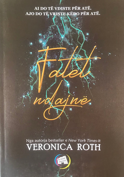 Fatet Ndajne.. - Veronica Roth