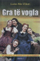 Gra Te Vogla - Luiza Mei Ellkot