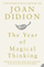 Year Of Magical Thinking - Joan Didion