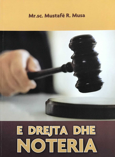 E Drejta Dhe Noteria - Mustafe Musa