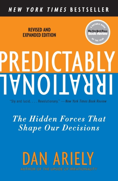 Predictably Irrational Revised And Expanded Edition The Hidden - Dr. Dan Ariely