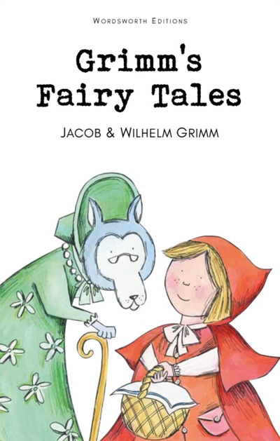 Grimms Fairy Tales - Jacob Grimm Wilhelm Grimm