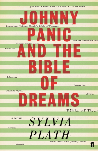 Johnny Panic And The Bible Of Dreams - Sylvia Plath