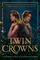 Twin Crowns - Catherine Doyle, Katherine Webber