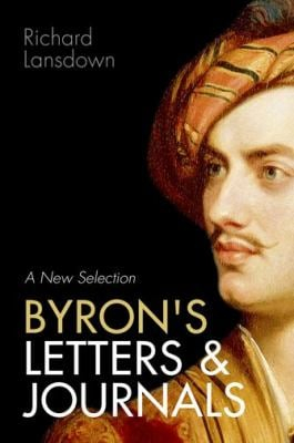 Byron's Letters and Journalsnew Selec P - Richard Lansdown