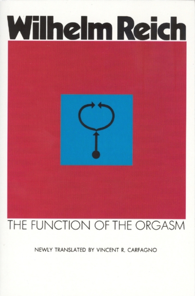 Function Of The Orgasm - Wilhelm Reich