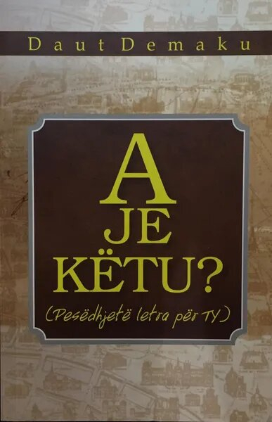A Je Ketu - Daut Demaku