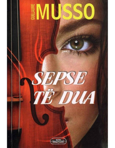 Sepse Te Dua - Guillaume Musso