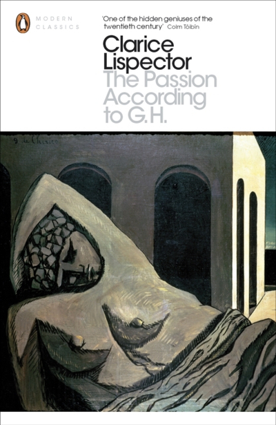 Passion According To G H - Clarice Lispector