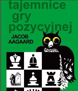 Libër shahu Jacob Aagaard Tajemnice gry pozycyjnej, strategji pozicionale, në polonisht, kopertinë e gjelbër