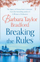 Breaking the Rules - Barbara Taylor Bradford