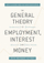 General Theory Of Employment Interest - John Maynard Keynes