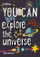 You Can Explore The Universe - Collins Kids
