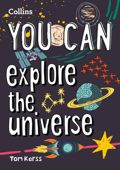 You Can Explore The Universe - Collins Kids